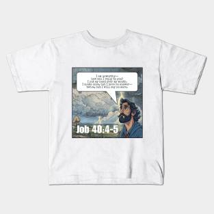 Job 40:4-5 Kids T-Shirt